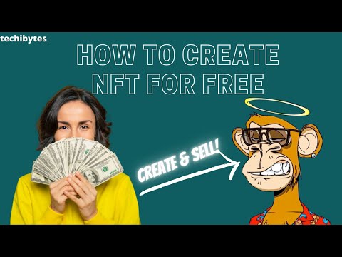 How To Create NFTs for Free And Sell 2022 (Make Money)