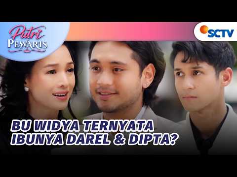 GONG!! Ternyata Darel dan Dipta Adik Kakak? | Putri Pewaris - Episode 39