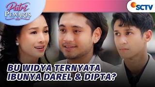 GONG!! Ternyata Darel dan Dipta Adik Kakak? | Putri Pewaris - Episode 39