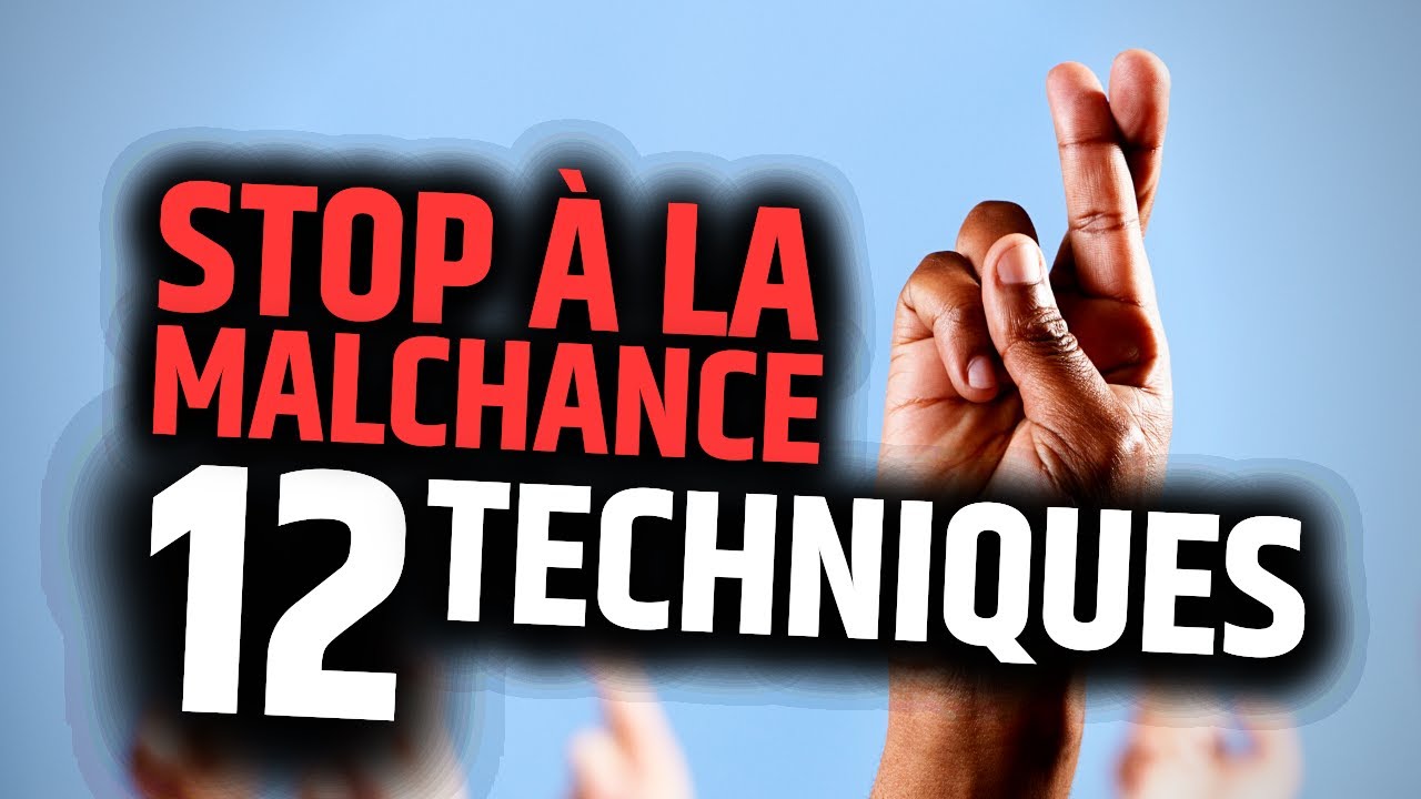 12 Techniques Pour se Débarrasser de la Malchance