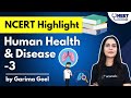Human Health & Disease - 3 | NCERT Highlights | NEET Biology | Garima Goel