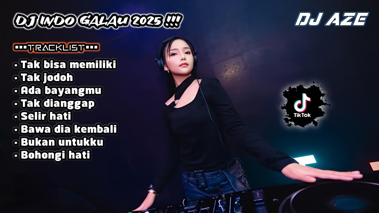 DJ BREAKBEAT INDO GALAU 2025 FULL MELODY - TAK BISA MEMILIKI x TAK JODOH x ADA BAYANGMU