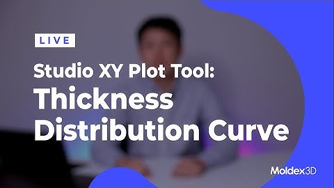 Moldex3D Europe Live | Studio XY Plot Tool: Thickness Distribution Curve