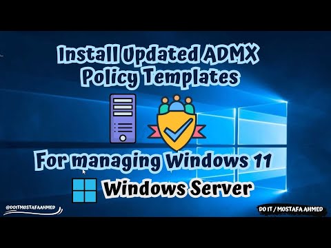 Install and Update ADMX Policy Templates For Managing Windows 11 | windows Server 2019 / 2022