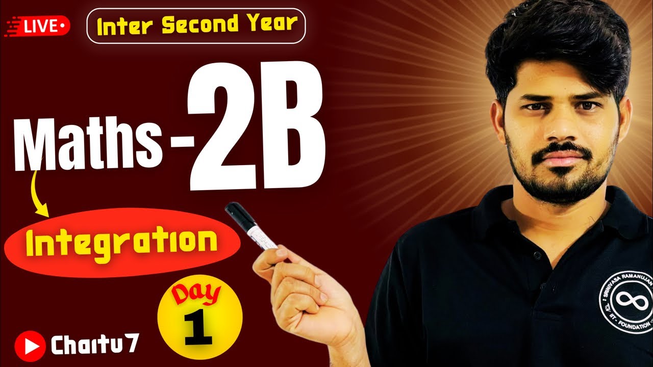 Inter 2nd Year Maths 2B | Integration | Day 1 | TG & AP | chaitu 7