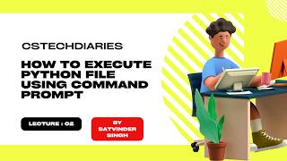 How To Execute Python File Using Command Prompt