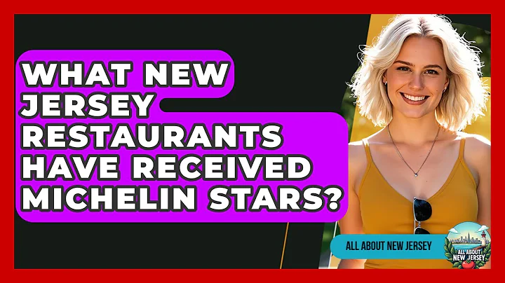 What New Jersey Restaurants Have Received Michelin Stars? - All About New Jersey