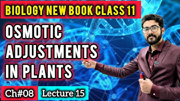 Osmotic Adjustments in Plants Class 11 | Hydrophytes, Mesophytes, Xerophytes & Halophytes | New Book