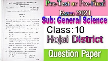 Pre Test or Final Exam 2021 || General Science || Hojai District Question Paper || HSLC Exam 2021