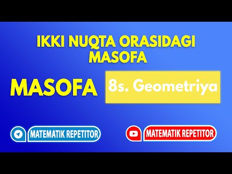 11. Ikki nuqta orasidagi masofa. (Geometriya 8 sinf)