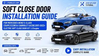 Mercedes-Benz E-Class Coupe C238 & Cabriolet A238 Electric Soft Close Door Kit | Installation Guide