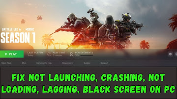 How To Fix Battlefield REDSEC Not Launching, Not Loading, Crash to Desktop, Black Screen, Lag on PC