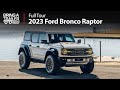 2023 ford bronco raptor full tour  bring a trailer