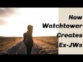 How Watchtower Inadvertently Creates Ex-JWs