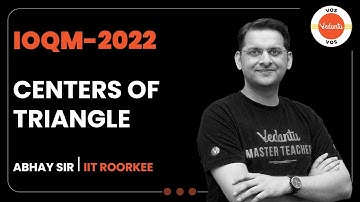 CENTERS OF TRIANGLE | IOQM 2022 | IOQM Preparation | Abhay Mahajan | Vedantu Olympiad School