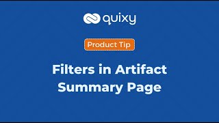 Filters in Artifact Summary Page | Product Tip | Quixy Tips Net Worth