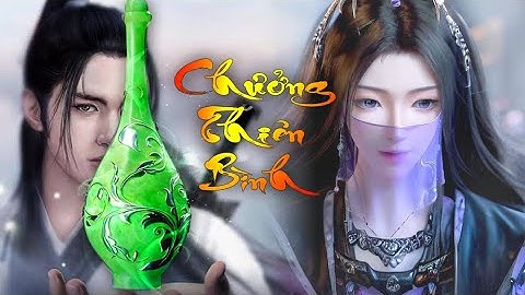 Bảo vật quyền năng nhất Phàm Nhân Tu Tiên - Truyện Tiên Hiệp