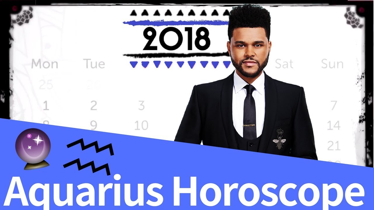 Aquarius 2018 Horoscope YouTube