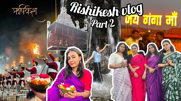 Rishikesh vlog part 2 || rishikesh itinerary || girls trip #rishikesh #vlog #youtube #yt #nehasunion