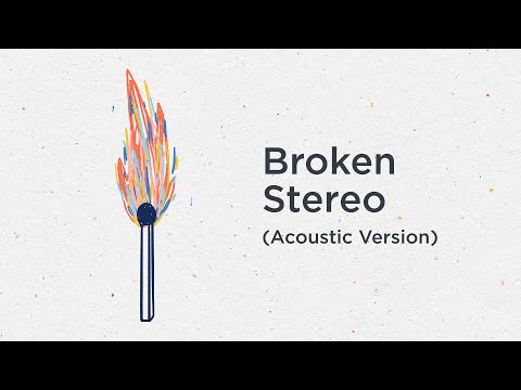 Broken Stereo (Acoustic Version) (+) Broken Stereo (Acoustic Version)