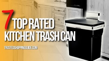 ✅ Top 7 Best Trash Cans for Kitchen
