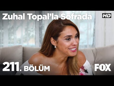 Zuhal Topal'la Sofrada 211. Bölüm