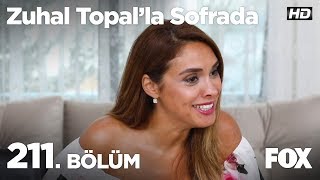 Zuhal Topal'la Sofrada 211. Bölüm