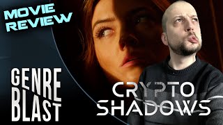 Crypto Shadows 2023 Movie Review Genreblast