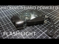 Hacking a Hand Powered Flash Light