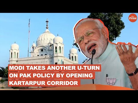 Modi takes another U-turn on Pak policy by opening Kartarpur corridor