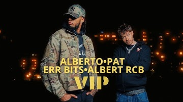 Alberto, Pat, Err Bits, Albert RCB - VIP (Official Video)