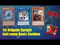 Yugioh tribrigade spright  basic combos