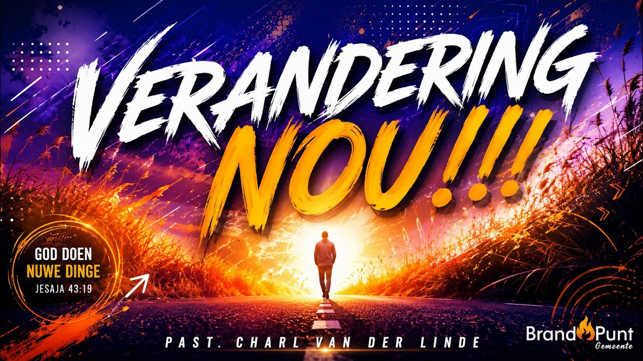 28 Junie || Verandering Nou || Charl van der Linde || BrandPunt Gemeente