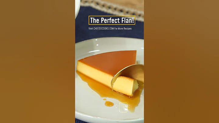 The Perfect Flan Recipe!