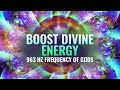 Boost Divine Energy | 963 Hz Frequency of Gods | Spiritual Energy Cleansing, Binaural Beats