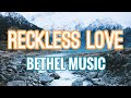 RECKLESS LOVE | Lyrics Video | Bethel Music