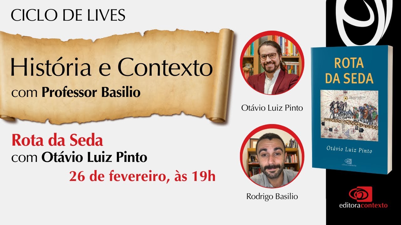 ROTA DA SEDA | Ciclo de Lives, com Prof. Basilio e Otávio Luiz Pinto