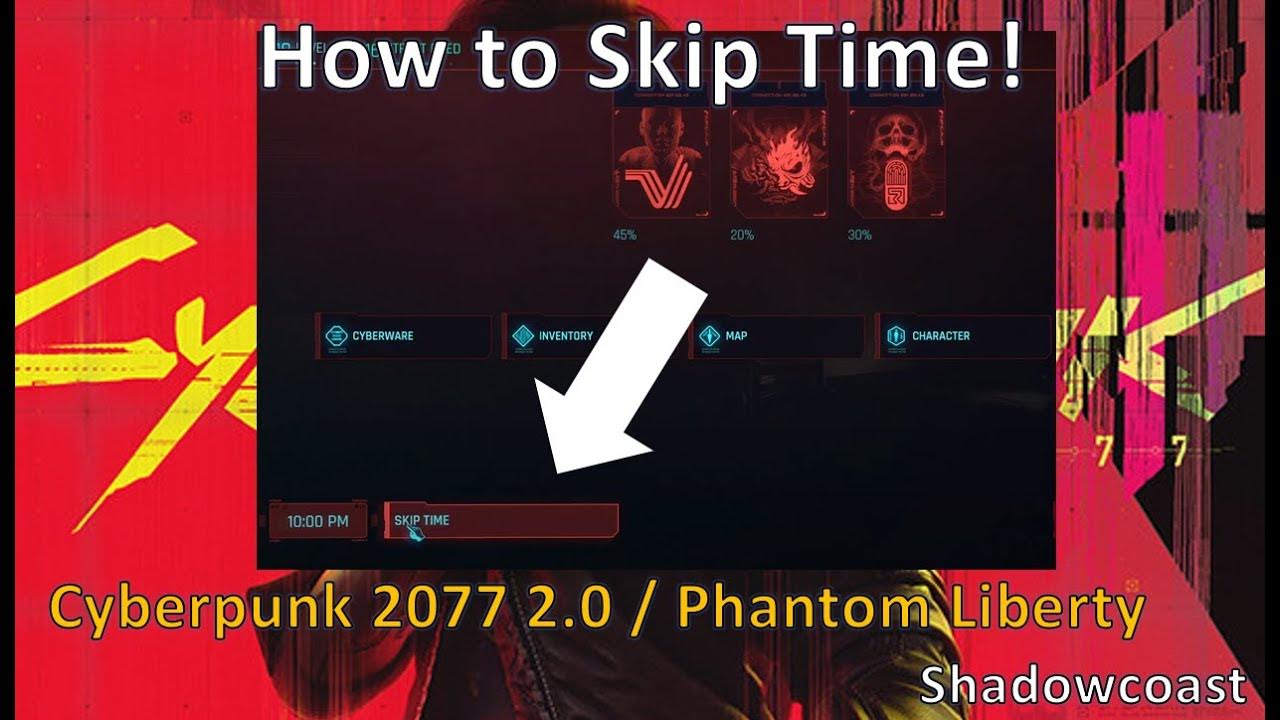 How to skip time in cyberpunk 2077 2 0 phantom liberty how to fast