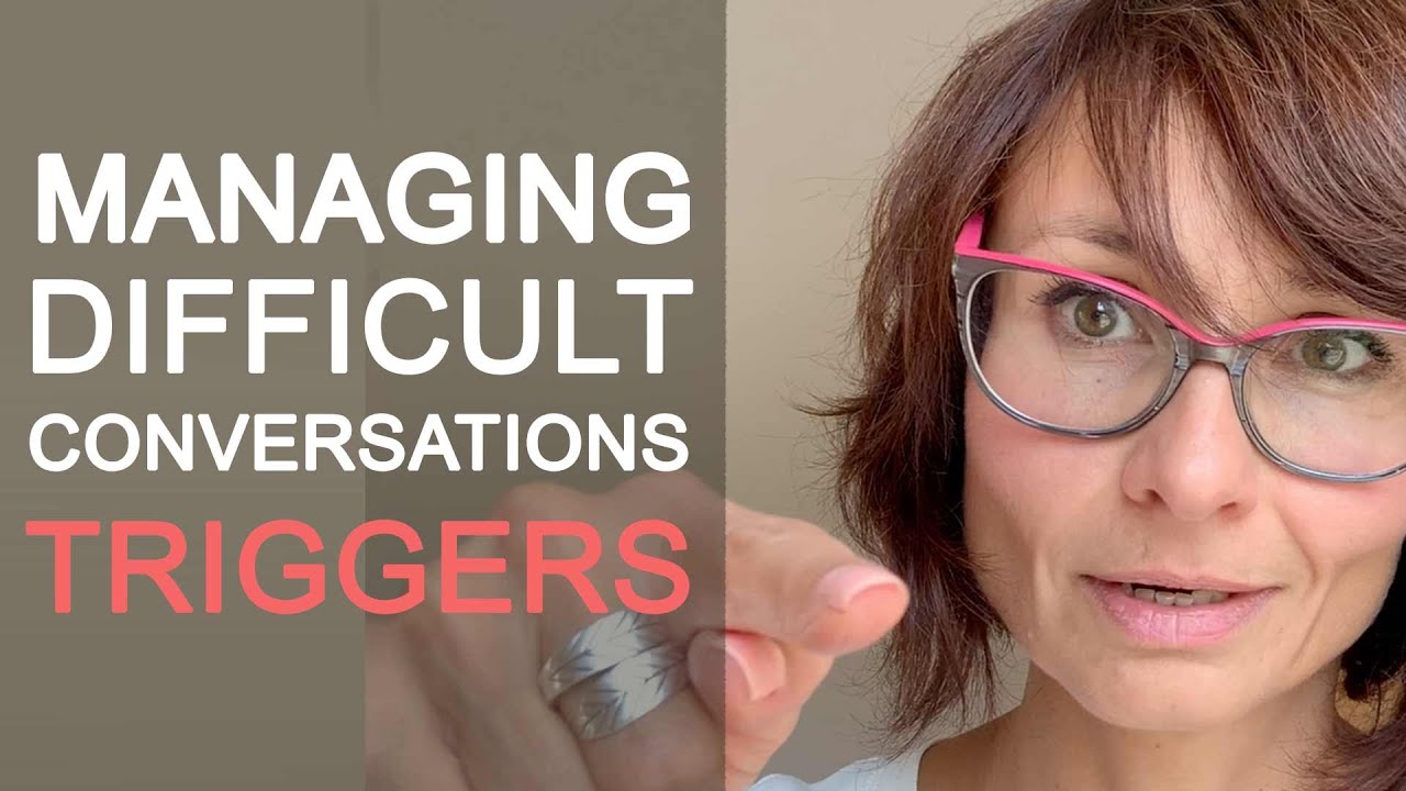 Difficult Conversations TRIGGERS YouTube