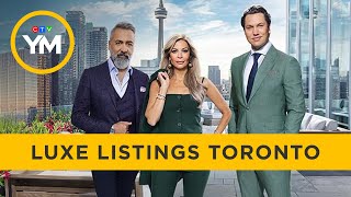 New reality series ‘Luxe Listings Toronto’ | Your Morning Resimi