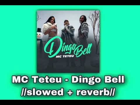 MC Teteu - Dingo Bell 🎅////𝚜𝚕𝚘𝚠𝚎𝚍 + 𝚛𝚎𝚟𝚎𝚛𝚋//🎅 