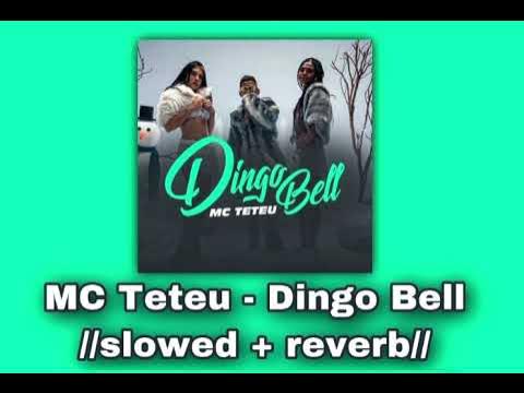 MC Teteu - Dingo Bell 🎅////𝚜𝚕𝚘𝚠𝚎𝚍 + 𝚛𝚎𝚟𝚎𝚛𝚋//🎅 