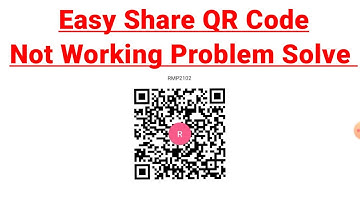 Easyshare QR Code Not Working Problem Solve