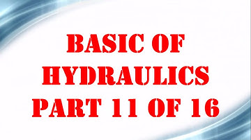 Basic of Hydraulics part 11 OF 16 | Mechanical Engineering