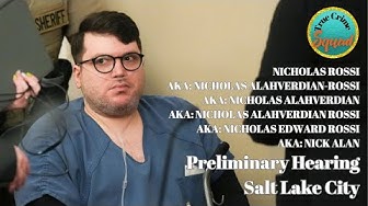 NICHOLAS ALAHVERDIAN-ROSSI Salt Lake City Preliminary Hearing thumbnail