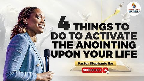 4 POWERFUL KEYS TO ACTIVATE THE ANOINTING IN YOUR LIFE! (Do This Daily) ✝️🔥 | Stephanie Ike Okafor