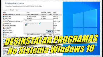 PASSO A PASSO COMPLETO PARA DESINSTALAR PROGRAMAS NO WINDOWS 10 [ATUALIZADO]