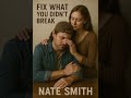 Fix What You Didn’t Break - Nate Smith