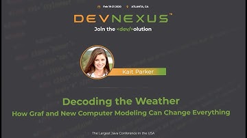 Devnexus 2020 Keynote: Decoding the weather: How GRAF & New Computer Modeling can Change Everything