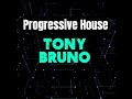 Progressive house 2018  by dj tony bruno london